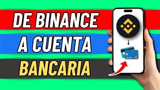 Como Retirar Dinero De Binance A Mi Cuenta Bancaria Facil Y Rapido [upl. by Milas]