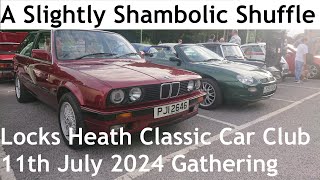 A Slightly Shambolic Shuffle Around Locks Heath Classic Car Clubs 11th July 2024 Gathering [upl. by Lucia]