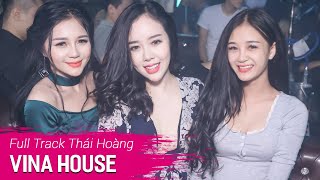 NONSTOP Vinahouse 2017  NST Full Track Thái Hoàng  DJ Triệu Muzik  Nhạc Sàn Hay Mới Nhất 2017 [upl. by Alyac]