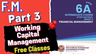 3  Working Capital Management  WCM  Operating Cycle Method  CA Inter ICAI Module Illustrations [upl. by Stouffer]