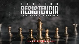 Redimi2  Querida Resistencia Audio feat Nair Garcia [upl. by Adnolohs]