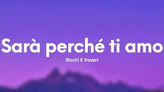 Ricchi E Poveri  Sarà perché ti amo TestoLyrics [upl. by Rehposirhc]