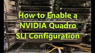 How to enable a NVIDIA Quadro SLI Configuration on Precision T7910 [upl. by Tzong]