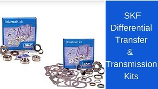 SKF Differential Transfer Case and Transmission Kits [upl. by Rimaa468]