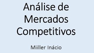 Análise de Mercados Competitivos [upl. by Tisbee]