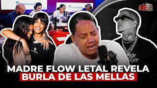 MADRE DE FLOW LETAL LLORA DE IMPOTENCIA Y REVELA BURLA DE LAS MELLAS FRESH ¡FUE PASIONAL [upl. by Selyn]