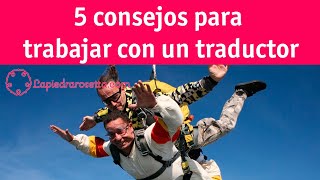 5 consejos para trabajar con un traductor [upl. by Silvan]