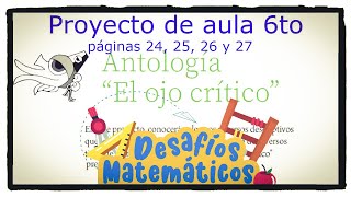 Antología quotel ojo criticoquot páginas 24 25 26 y 27 del libro de proyectos de aula 6 grado primaria [upl. by Jeramie77]