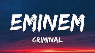 Eminem  Criminal Lyrics [upl. by Prendergast130]