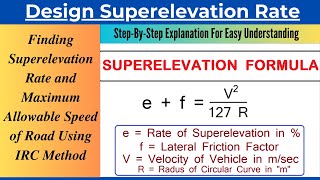 Finding Design Superelevation Rate and Maximum Allowable Speed of Road Using IRC Method Problem [upl. by Malinde]