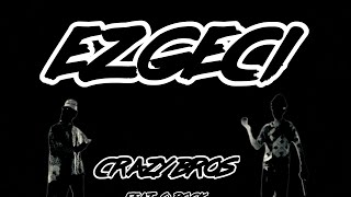 Crazy BrosEzgeci feat Qrock [upl. by Mamie452]