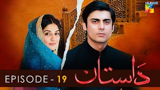 Dastaan  Episode 19  Sanam Baloch l Fawad Khan l Saba Qamar  HUM TV [upl. by Ahtebbat]