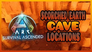 ARK SURVIVAL ASCENDED  5 SCORCHED EARTH CAVE LOCATIONS [upl. by Pascia557]