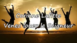 Corinne Lafitte  Venez louer le Seigneur avec paroles [upl. by Ecam]