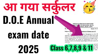 🔥आ गई 👉Annual exam date 2025 class 6789amp11  doe final term datesheet 24 25  doe latest updates [upl. by Harrie]