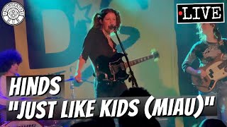 Hinds quotJust Like Kids Miauquot LIVE [upl. by Snah123]