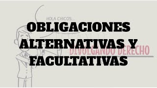 Obligaciones Alternativas y Facultativas en Perú [upl. by Geanine]