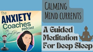 1032 Calming Mind Currents Guided Meditation For Deep Sleep [upl. by Assenov]