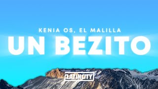 Kenia OS – Un Bezito Letra ft El Malilla [upl. by Einoj]