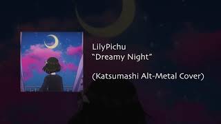 lilypichu  dreamy night instrumental altmetal cover [upl. by Mcmaster136]