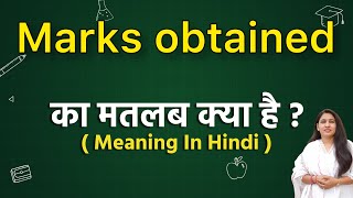 Marks obtained meaning in hindi  marks obtained ka matlab kya hota hai  word meaning in hindi [upl. by Ecirtaemed845]