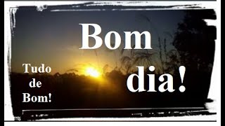 Mensagem de bom dia [upl. by Notsirt]