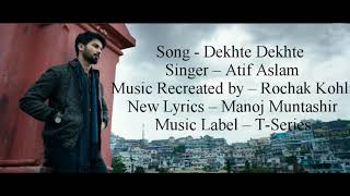 quotDEKHTE DEKHTEquot Full Song With Lyrics ▪ Atif Aslam ▪ Batti Gul Meter Chalu ▪ Shahid amp Shraddha [upl. by Donnamarie50]