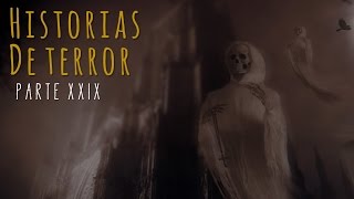 HISTORIAS DE TERROR RECOPILACIÓN XXIX [upl. by Norvall]