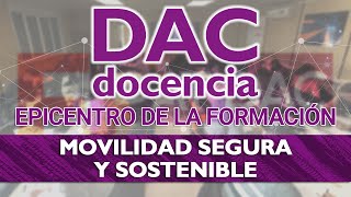 DAC Docencia Líder Nacional en Formación Profesional para la Movilidad Segura y Sostenible 🚚 🛵 🚗 [upl. by Ahtelra]