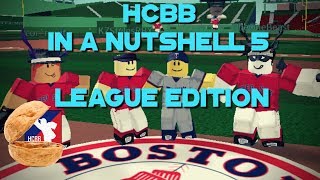 HCBB in a Nutshell 5 League Edition [upl. by Atilrac]