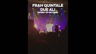 Frah Quintale  DUE ALI speed up  reverb [upl. by Josy]