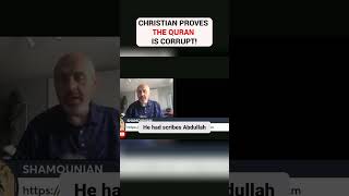 Christian PROVES The Quran is CORRUPT  Sam Shamoun [upl. by Ollehcram92]