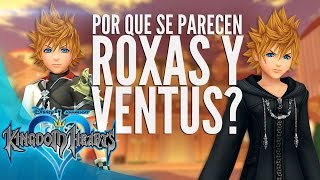 Kingdom Hearts  Por que ROXAS y VENTUS SE PARECEN [upl. by Adelaja]