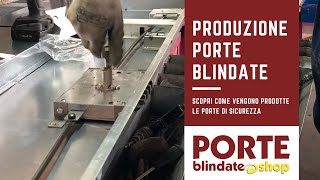 Produzione Porte Blindate  Blindateshop  Stirparo [upl. by Nickolaus]