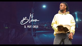 KS BLOOM  Il peut créer Lyrics [upl. by Davidde]