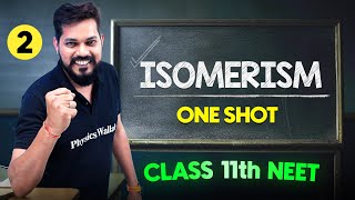 ISOMERISM  Complete Chapter in One Video  ConceptsPYQs  Class 11th NEET [upl. by Ignacius]