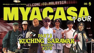 SEADAADANYA EPS279  MYACASA TOUR  SARAWAK  Part 2 [upl. by Acinat]