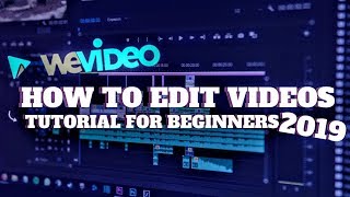 WEVIDEO TUTORIAL 2019  HOW TO EDIT VIDEOS [upl. by Hamish572]