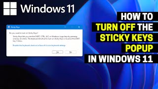 How to Turn Off the Sticky Keys Popup in Windows 11 [upl. by Norahc]