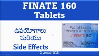 Finate 160 mg Tablets Uses and Side Effects in Telugu  Fenofibrate Tablets IP 160 mg [upl. by Cameron]