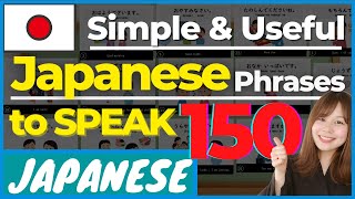 【Beginner】Top 150 Essential Japanese Phrases for Daily Conversation  JLPT N5 N4 Travel to Japan [upl. by Ecinnej]