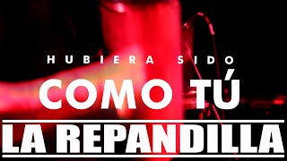 Hubiera Sido Como Tú│La Repandilla│Official Video Lyric [upl. by Halley]