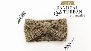 DIY  Un bandeau style turban en maille [upl. by Yboj803]