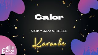 Nicky Jam amp Beéle  Calor Versión Karaoke [upl. by Ailuy]