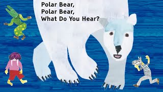 Polar Bear Polar Bear What Do You Hear Song  Eric Carle Book  Animal Sounds for Kids [upl. by Ahseeyt]