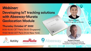 Webinar Developing IoT tracking solutions with Abeeway Murata Geolocation Module [upl. by Lanevuj]