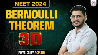 BERNOULLI THEOREM CLASS 11 in 3D NEET 2024 ALL CONCEPTS amp THEORY PHYSICS BY ACP SIR SANKALP [upl. by Rikahs]