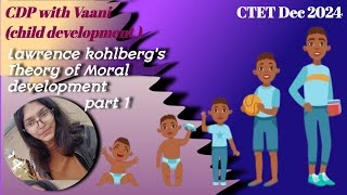 CTET DEC 2024  Kohlbergs Theory of Moral development Part 1 बाल विकास  CTET CDP तैयारी by Vaani [upl. by Oirobil172]