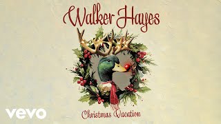 Walker Hayes  Christmas Vacation Lyric Video [upl. by Karilla]