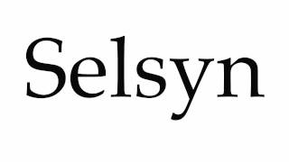 How to Pronounce Selsyn [upl. by Sackville]